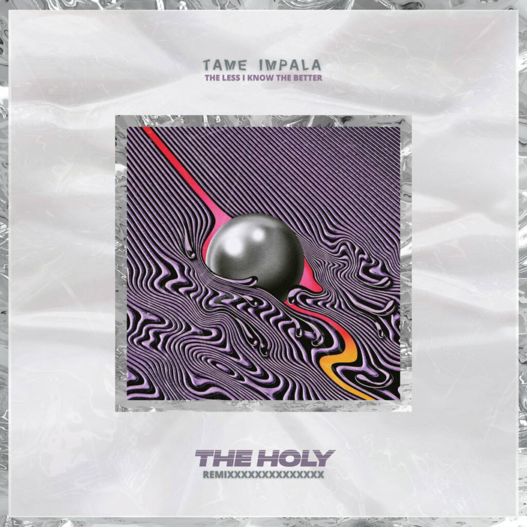 2021 Tame Impala – The Less I Know The Better