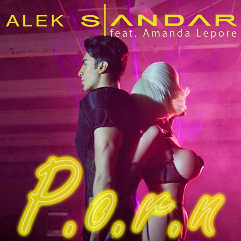 2015 Alek Sandar ft. Amanda Lepore – P.O.R.N.