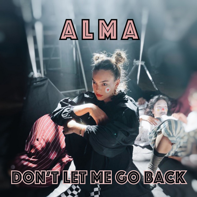 2021 Alma – Don’t let me go back