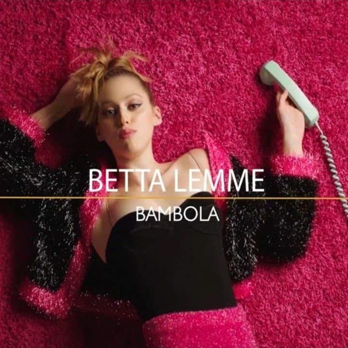 2018 Betta Lemme – Bambola