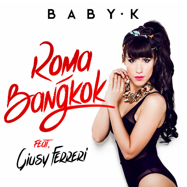 2021 Baby K ft. Giusy Ferreri – Roma – Bangkok