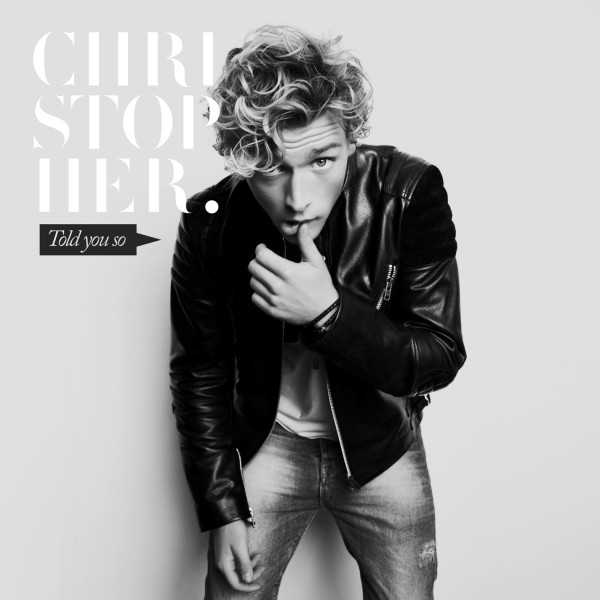 2013 Christopher – Told You So (2013)