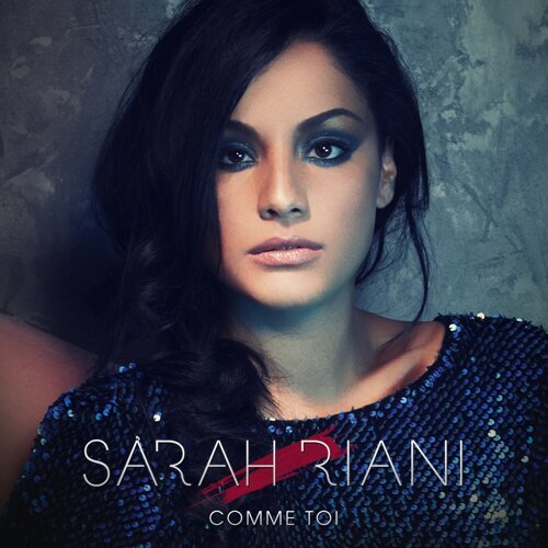 2017 Sarah Riani – Comme Toi