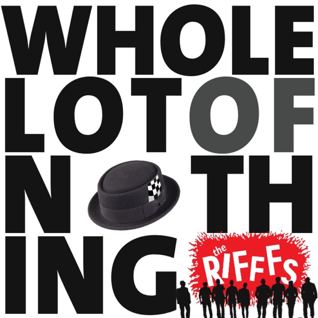 2015 The Rifffs – Whole Lot of Nothing