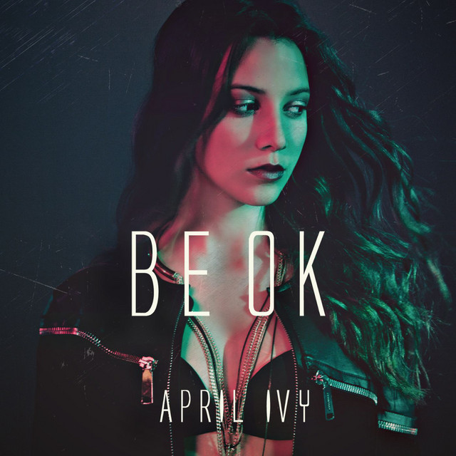 2016 April Ivy – Be Ok